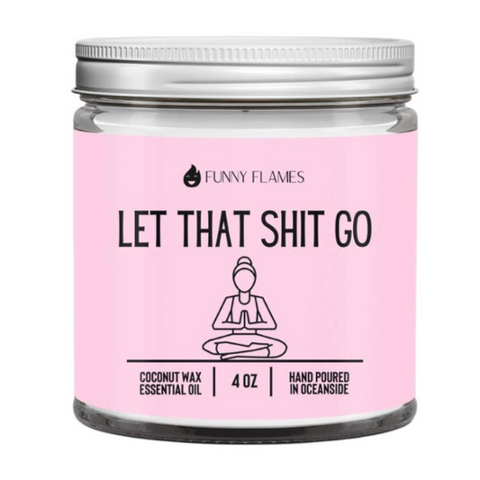 Let That Shit Go Candle - Pink